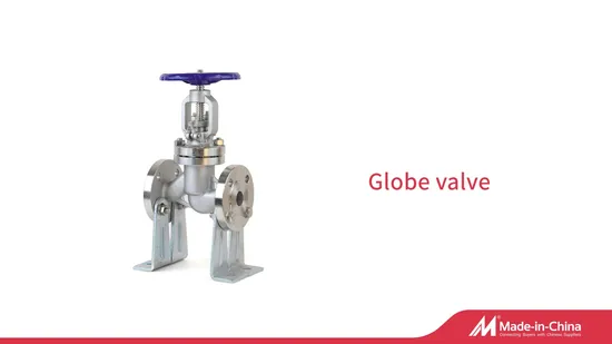 Stainless Steel Alloyed Water Stop Globe Valve for Water Gas Oil Application 